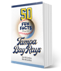 50 Fun Facts About the Tampa Bay Rays