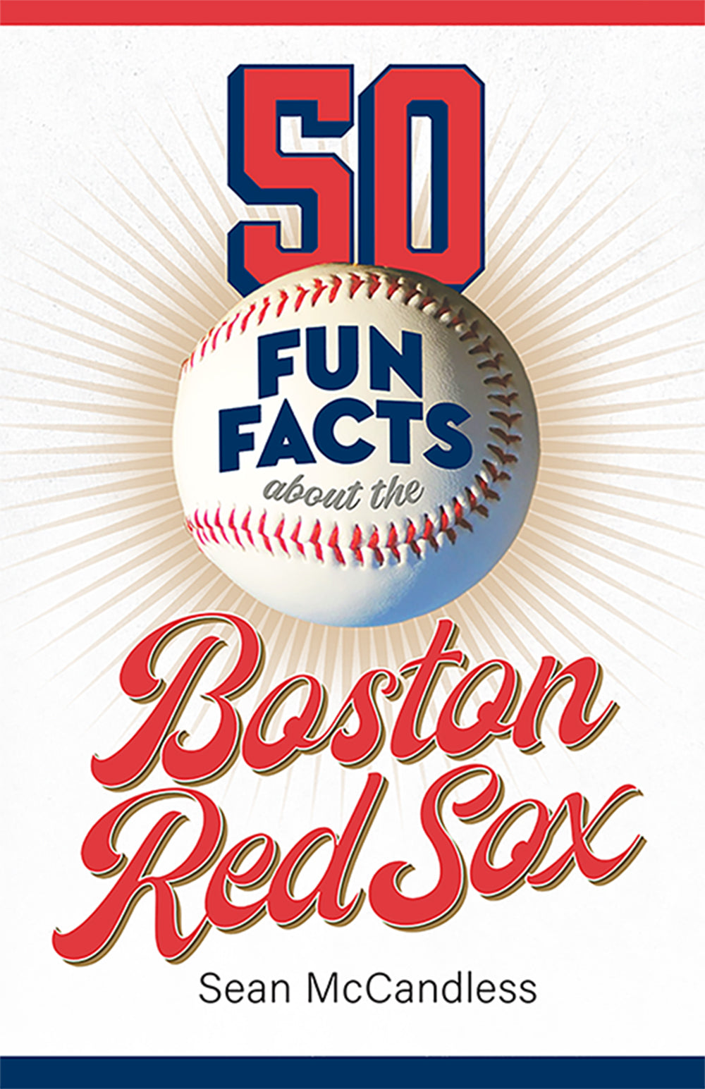 50 Fun Facts About the Boston Red Sox