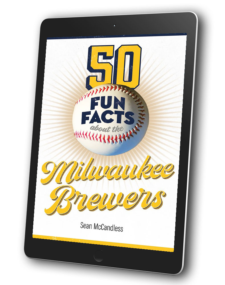 50 Fun Facts About the Milwaukee Brewers