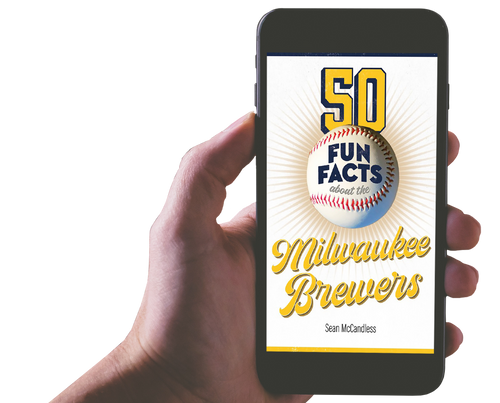 50 Fun Facts About the Milwaukee Brewers