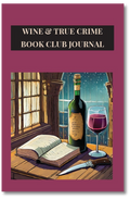 Wine & True Crime Book Club Journal